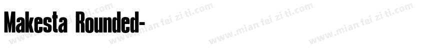 Makesta Rounded字体转换